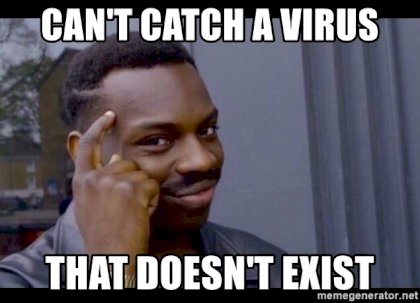 cant-catch-a-virus-that-doesnt-exist.jpg