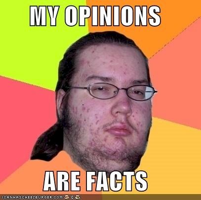 my_opinions_are_facts.jpg