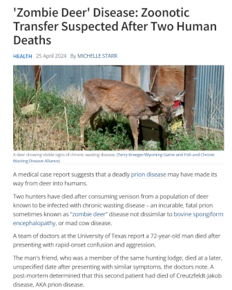 Screenshot 2024-04-27 at 05-00-58 'Zombie Deer' Disease Zoonotic Transfer Suspected After Two Human Deaths.png
