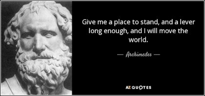 quote-give-me-a-place-to-stand-and-a-lever-long-enough-and-i-will-move-the-world-archimedes-34-84-10.jpg