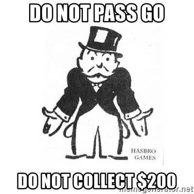 do-not-pass-go-do-not-collect-200.jpg
