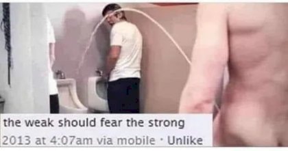 the weak should fear the strong.jpg