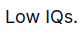 low-iq.png