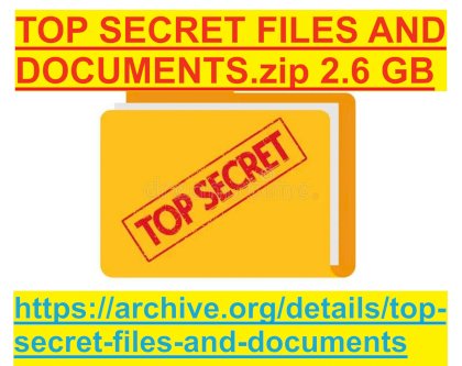 TOP SECRET FILES AND DOCUMENTS.zip 2.6 GB.jpg