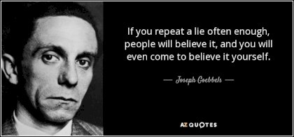 quote-if-you-repeat-a-lie-often-enough-people-will-believe-it-and-you-will-even-come-to-believe-joseph-goebbels-141-92-76.jpg