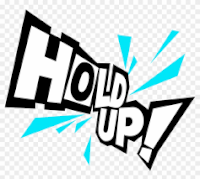 hold up.png