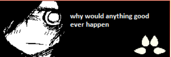 why would anything good evver happen.png